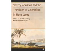 Suzanne Schwarz Slavery, Abolition and the Transition to Colonisatio (Tascabile)