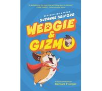 Suzanne Selfors Wedgie & Gizmo (Copertina rigida) Wedgie & Gizmo
