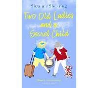 Suzanne Shearing Two Old Ladies and a Secret Child (Tascabile)