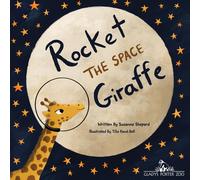 Suzanne Shepard Rocket the Space Giraffe (Tascabile) Rocket the Space Giraffe