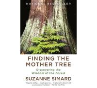 Suzanne Simard Finding the Mother Tree (Tascabile)