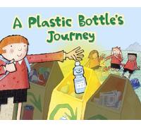 Suzanne Slade A Plastic Bottle's Journey (Copertina rigida) Follow It
