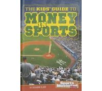 Suzanne Slade The Kids' Guide to Money in Sports (Copertina rigida)