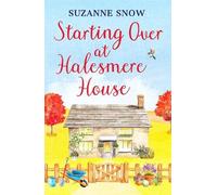 Suzanne Snow Starting Over at Halesmere House (Tascabile) Love in the Lakes