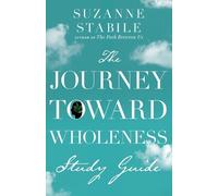 Suzanne Stabile The Journey Toward Wholeness Study Guide (Tascabile)