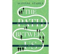 Suzanne Stabile The Path Between Us - An Enneagram Journey to (Copertina rigida)