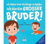 Suzanne T Chris Ich Habe Eine Wichtige Aufgabe. Ich Bin Ein G (Copertina rigida)