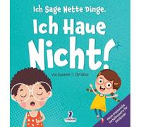 Suzanne T Christian Two Little Ich Sage Nette Dinge. Ich Haue (Copertina rigida)