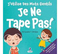 Suzanne T Christian Two Little J'Utilise Des Mots Gentils. Je Ne Ta (Tascabile)