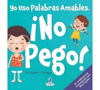 Suzanne T Christian Two Little Yo Uso Palabras Amables. ¡No (Copertina rigida)