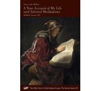 Suzanne Trill Lady Anne H True Account of My Life and Selected Medit (Tascabile)
