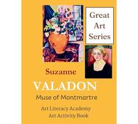Suzanne Valadon: Muse of Montmartre: 1