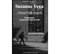 Suzanne Vega - Flying With Angels: Traduzioni, commenti e note ai testi
