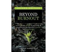 Suzanne Waddill-Goad Beyond Burnout, Second Edition (Tascabile)