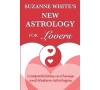 Suzanne White The New Astrology for Lovers (Tascabile)