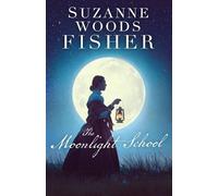 Suzanne Woods Fisher The Moonlight School (Tascabile)