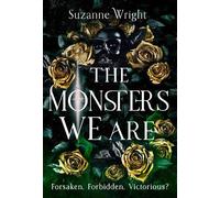 Suzanne Wright The Monsters We Are (Copertina rigida)