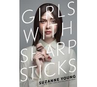 Suzanne Young Girls with Sharp Sticks (Copertina rigida) Girls with Sharp Sticks