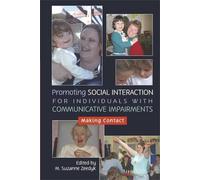 Suzanne Zeedyk Promoting Social Interaction for Individuals with Com (Tascabile)