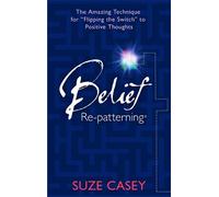Suze Casey Belief Re-Patterning™ (Tascabile)
