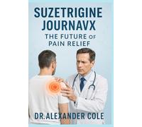 Suzetrigine journavx: The future of pain relief