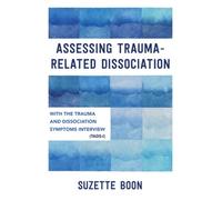 Assessing Trauma-Related Dissociation with the Trauma and Dissociation Symptoms Interview TADS-I