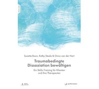 Suzette Boon Ka Traumabedingte Dissoziation bewältigen: Ein Skills-T (Tascabile)