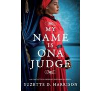 Suzette D Harrison My Name Is Ona Judge (Tascabile)