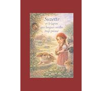 Suzette et le lapin aux longues oreilles trop pressé