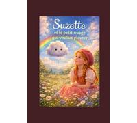 Suzette et le petit nuage qui voulait pleurer