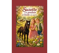 Suzette et le poulain à l'étoile de nacre
