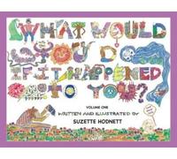 Suzette M Hodnet What Would You Do If It Happened To You? Volume On (Tascabile)