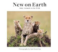 New on Earth: Baby Animals in the Wild