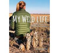 Suzi Eszterhas My Wild Life: Adventures of a Wildlife Photogr (Copertina rigida)