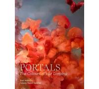 Suzi Morris Celeste Nazeli Snowbe Portals: The Colours of our Longin (Tascabile)