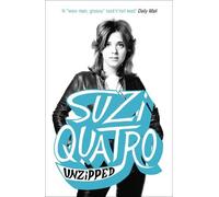 Suzi Quatro Unzipped (Tascabile)