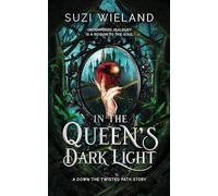 Suzi Wieland In the Queen's Dark Light (Tascabile) Down the Twisted Path