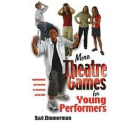 Suzi Zimmerman More Theatre Games for Young Performers (Tascabile)