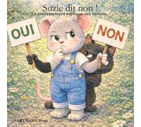 Suzie dit non !: Le consentement expliqué aux enfants
