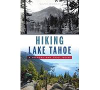 Suzie Dundas Hiking Lake Tahoe (Tascabile) History & Guide