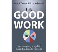 Suzie St George Fiona McDougall The Good Work Book (Tascabile)