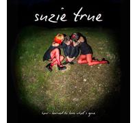 Suzie True How I Learned to Love What's Gone (Vinyl LP)