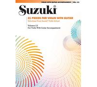 Suzuki: 21 Pieces for Violin With Guitar: Selections from Suzuki® Violin School Volumes 1, 2 and 3 for Violin with Guitar Accompaniment