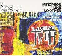 SUZUKI, SHINGO - ABSTRACT TRUTH