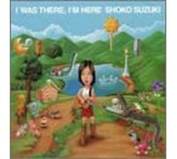 Suzuki Shouko - ?I Was There,I'm Here