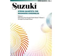 Suzuki String Quartets for Beginning Ensembles: Violin 1 - Violin 2 - Viola - Cello