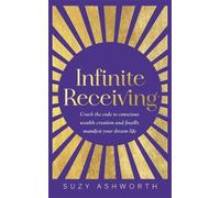 Suzy Ashworth Infinite Receiving (Tascabile)