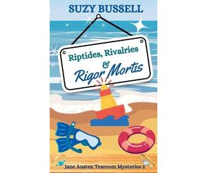 Suzy Bussell Riptides, Rivalries and Rigor Mortis (Tascabile)