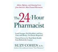 Suzy Cohen The 24-Hour Pharmacist: Advice, Options, and Amazing Cure (Tascabile)
