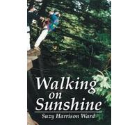 Suzy Harrison Ward Walking on Sunshine (Copertina rigida)